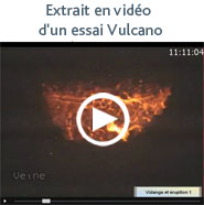 Extrait en vid�o d'un essai Vulcano