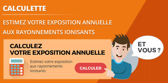 Estimez votre exposition aux rayonnements ionisants